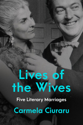 Seller image for Lives of the Wives: Five Literary Marriages (Hardback or Cased Book) for sale by BargainBookStores