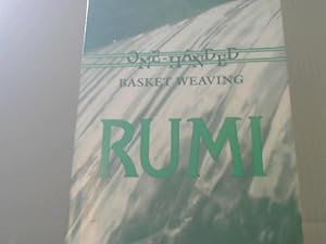 Bild des Verkufers fr Rumi: One-Handed Basket Weaving : Poems on the Theme of Work zum Verkauf von BuchKaffee Vividus e.K.