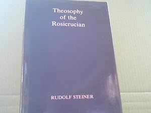 Theosophy of the Rosicrucian. A Course of fourteen lectures: Munich, 22nd - 6th June 1907.