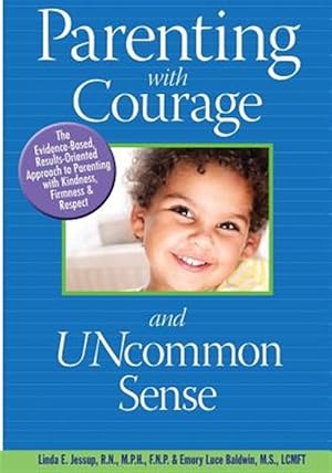 Imagen del vendedor de Parenting With Courage and Uncommon Sense a la venta por GreatBookPrices