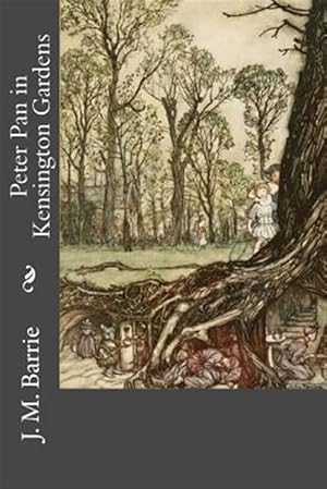 Image du vendeur pour Peter Pan in Kensington Gardens mis en vente par GreatBookPrices