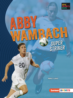 Seller image for Abby Wambach: Super Striker (Paperback or Softback) for sale by BargainBookStores