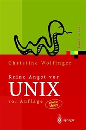 Immagine del venditore per Keine Angst Vor Unix : Ein Lehrbuch Fur Einsteiger in Unix, Linux, Solaris, Hpux, Aix Und Andere Unixderivate -Language: German venduto da GreatBookPrices