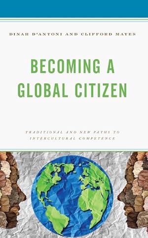 Imagen del vendedor de Becoming a Global Citizen : Traditional and New Paths to Intercultural Competence a la venta por GreatBookPrices