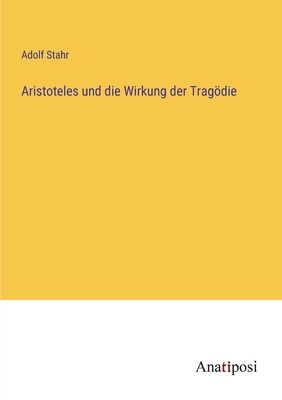 Imagen del vendedor de Aristoteles und die Wirkung der Trag�die (Paperback or Softback) a la venta por BargainBookStores
