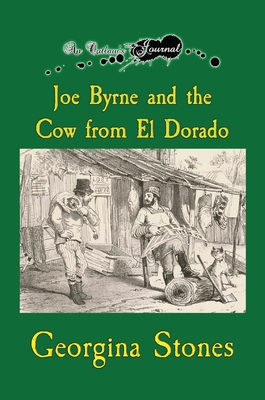 Bild des Verkufers fr An Outlaw's Journal: Joe Byrne and the Cow from El Dorado (Hardback or Cased Book) zum Verkauf von BargainBookStores
