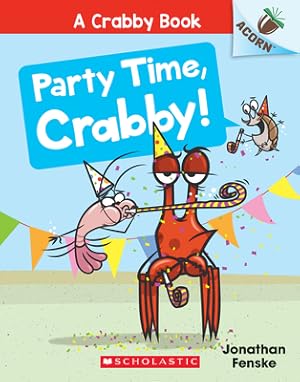 Image du vendeur pour Party Time, Crabby!: An Acorn Book (a Crabby Book #6) (Paperback or Softback) mis en vente par BargainBookStores
