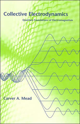 Immagine del venditore per Collective Electrodynamics: Quantum Foundations of Electromagnetism (Paperback or Softback) venduto da BargainBookStores