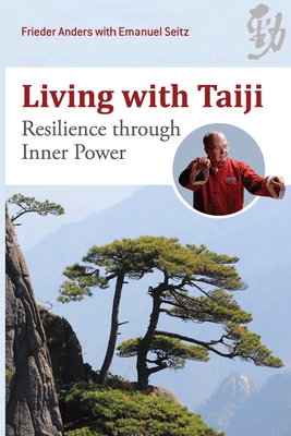 Seller image for Living with Taiji: Resilience through Inner Power (Paperback or Softback) for sale by BargainBookStores