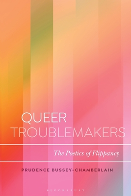 Seller image for Queer Troublemakers: The Poetics of Flippancy (Paperback or Softback) for sale by BargainBookStores