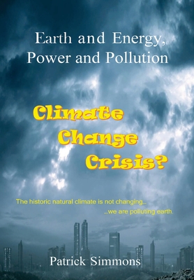 Bild des Verkufers fr Earth and Energy, Power and Pollution: Climate Change Crisis? (Hardback or Cased Book) zum Verkauf von BargainBookStores