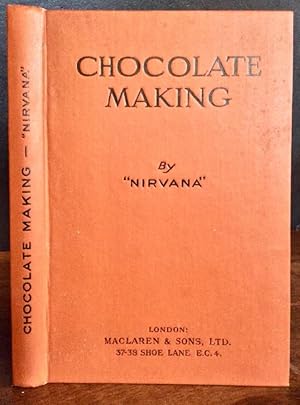 CHOCOLATE MAKING A COMPREHENSIVE TREATISE ON THE MAKING OF CHOCOLATE GOODS