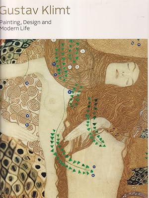 Seller image for Gustav Klimt - Painting, Design and Modern Life for sale by timkcbooks (Member of Booksellers Association)