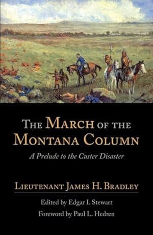 Seller image for March of the Montana Column : A Prelude to the Custer Disaster for sale by GreatBookPrices
