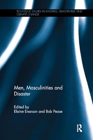 Bild des Verkufers fr Men, Masculinities and Disaster zum Verkauf von GreatBookPrices