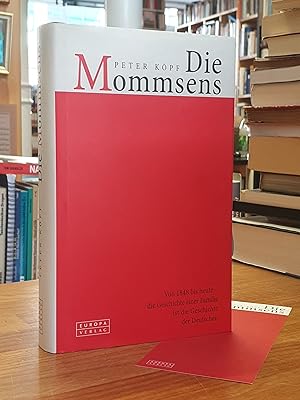 Bild des Verkufers fr Die Mommsens - Von 1848 bis heute - Die Geschichte einer Familie ist die Geschichte der Deutschen, zum Verkauf von Antiquariat Orban & Streu GbR