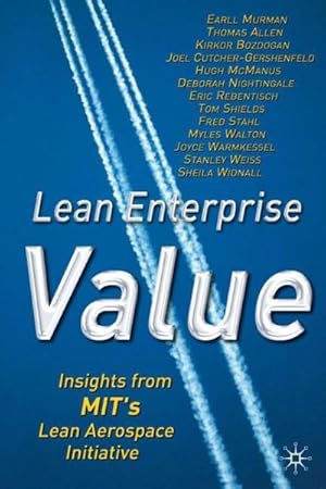 Image du vendeur pour Lean Enterprise Value : Insights from Mit's Lean Aerospace Initiative mis en vente par GreatBookPrices