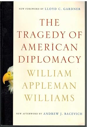 Imagen del vendedor de THE TRAGEDY OF AMERICAN DIPLOMACY a la venta por The Avocado Pit