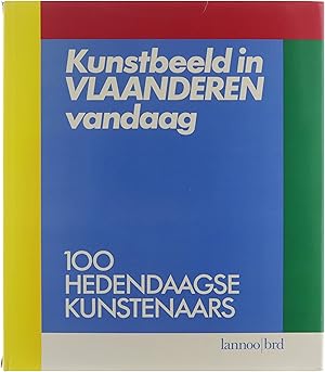 Bild des Verkufers fr Kunstbeeld in Vlaanderen vandaag 100 hedendaagse kunstenaars zum Verkauf von Untje.com
