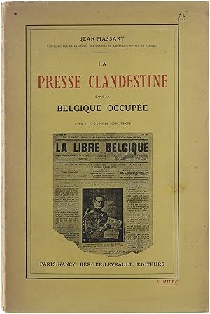 Bild des Verkufers fr La Presse Clandestine dans la Belgique Occupe zum Verkauf von Untje.com