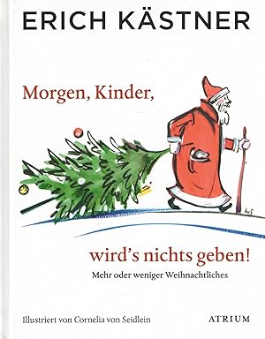 Bild des Verkufers fr Morgen, Kinder, wird's nichts geben! Mehr oder weniger Weihnachtliches zum Verkauf von Paderbuch e.Kfm. Inh. Ralf R. Eichmann