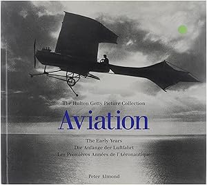 Image du vendeur pour Aviation : the early years = die Anfnge der Luftfahrt = les premires annes de l'aronautique mis en vente par Untje.com