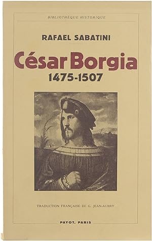 Imagen del vendedor de Csar Borgia 1475-1507, de France, Duc de Valentinois et de Romagne, Prince d'Andria et Venafri . a la venta por Untje.com