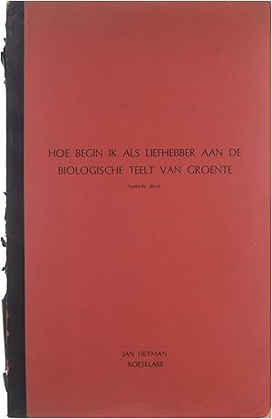 Hoe begin ik als liefhebber aan de Biologische teelt van groente