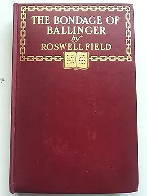 Seller image for The Bondage of Ballinger for sale by Sheapast Art and Books