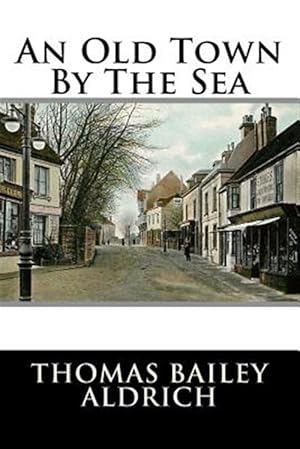Seller image for Old Town by the Sea for sale by GreatBookPrices