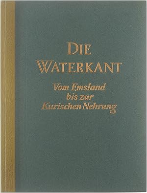 Bild des Verkufers fr Die Waterkant: Vom Emsland bis zur Kurischen Nehrung zum Verkauf von Untje.com
