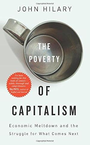 Immagine del venditore per The Poverty of Capitalism: Economic Meltdown and the Struggle for What Comes Next venduto da WeBuyBooks