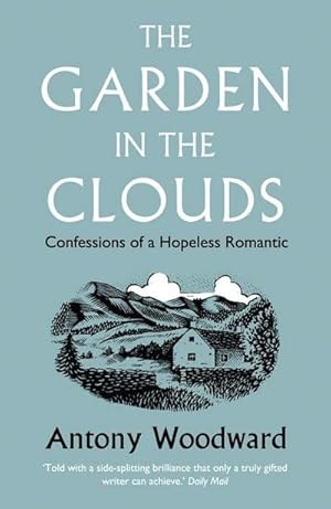 Seller image for The Garden in the Clouds : Confessions of a Hopeless Romantic for sale by Smartbuy