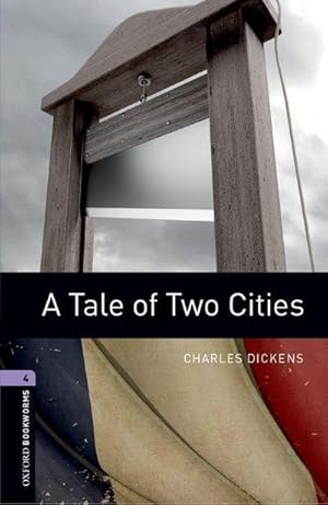 Image du vendeur pour A Tale of Two Cities : Oxford Bookworms Library - Oxford Bookworms Library - Level 4 mis en vente par Smartbuy