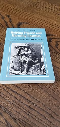 Imagen del vendedor de Helping Friends and Harming Enemies a study in Sophocles and Greek Ethics a la venta por Joes Books