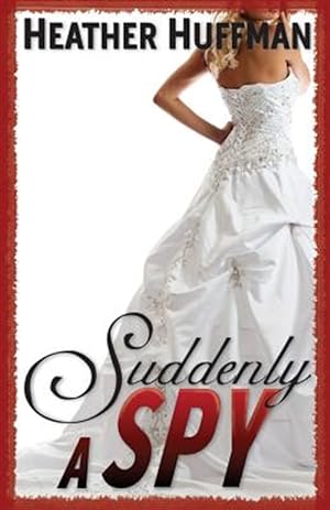 Seller image for Suddenly a Spy for sale by GreatBookPrices