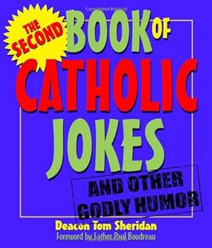 Seller image for The Second Book of Catholic Jokes for sale by Reliant Bookstore