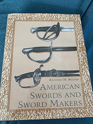 Bild des Verkufers fr American Swords And Sword Makers zum Verkauf von Ocean Tango Books