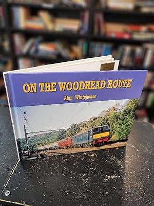 Image du vendeur pour On the Woodhead Route mis en vente par Final Chapter Books