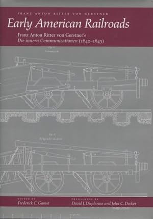 Immagine del venditore per Early American Railroads : Franz Anton Ritter Von Gerstner's Die Innern Communicationen (1842-1843) venduto da GreatBookPricesUK
