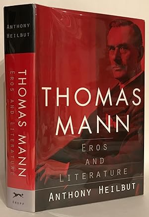 Image du vendeur pour Thomas Mann. Eros and Literature. mis en vente par Thomas Dorn, ABAA