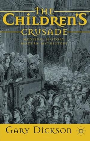 Imagen del vendedor de Children's Crusade : Medieval History, Modern Mythistory a la venta por GreatBookPricesUK