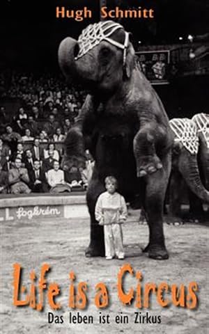 Immagine del venditore per Life Is a Circus/Das Leben Ist Ein Zirkus -Language: German venduto da GreatBookPrices