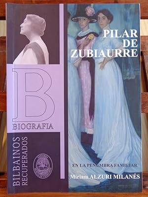 Imagen del vendedor de PILAR DE ZUBIAURRE. En la penumbra familiar. a la venta por LIBRERA ROBESPIERRE