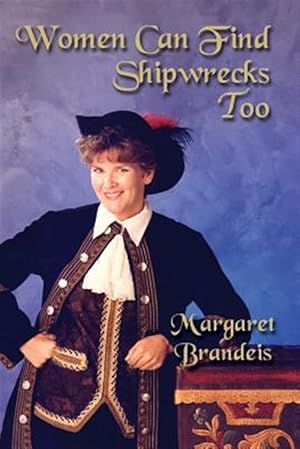 Seller image for Women Can Find Shipwrecks Too for sale by GreatBookPricesUK