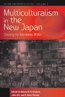 Image du vendeur pour Multiculturalism in the New Japan : Crossing the Boundaries Within mis en vente par GreatBookPricesUK