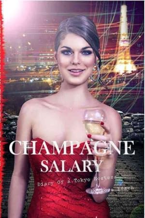 Imagen del vendedor de Champagne Salary : Diary of a Tokyo Hostess a la venta por GreatBookPrices