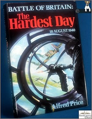 Seller image for Battle of Britain: The Hardest Day 18 August 1940 for sale by BookLovers of Bath