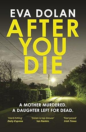 Seller image for After You Die: A Mother Murdered. a Daughter Left for Dead. a Village in Turmoil. (DI Zigic & DS Ferreira, 3) for sale by WeBuyBooks