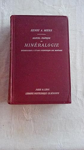 MANUEL PRATIQUE DE MINERALOGIE , INTRODUCTION A L' ETUDE SCIENTIFIQUE DES MINERAUX